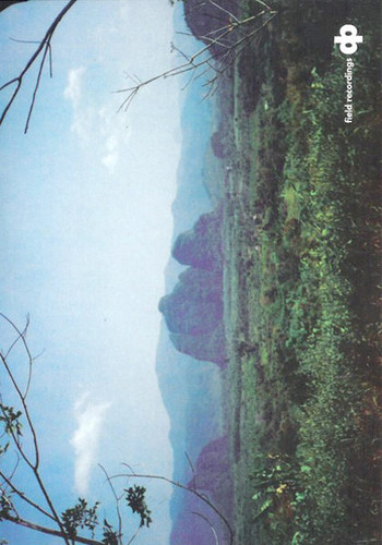 Field recordings