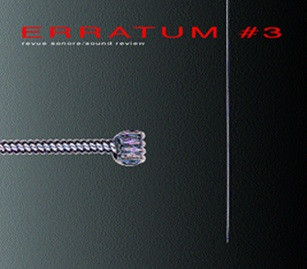 Erratum #3, Revue Sonore / Sound Review