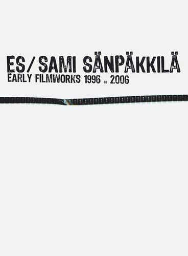 Early Filmworks 1996 to 2006