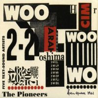 THE PIONEERS: Five text-sound artists