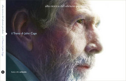 Alla ricerca del silenzio perduto - Il treno di John Cage