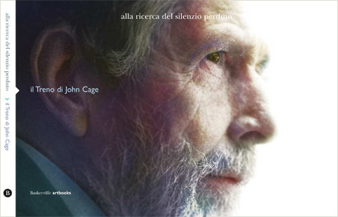 Alla ricerca del silenzio perduto - Il treno di John Cage