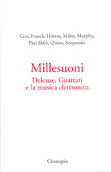 MILLESUONI. DELEUZE, GUATTARI E LA MUSICA ELETTRONICA
