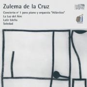 Concierto n° 1 para piano y orquesta \'Atlántico\' / La Luz del