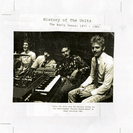 History Of The Units - The Early Years: 1977-1983