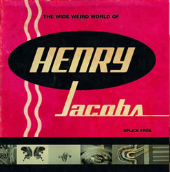 The Weird Wide World of Henry Jacobs - The Fine Art of Gooding Off