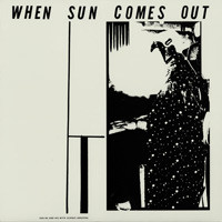 When Sun Comes Out