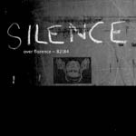 Silence Over Florence 1982-1984