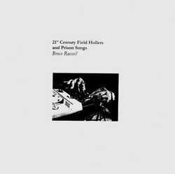 21st Century Field Hollers And Prison Songs