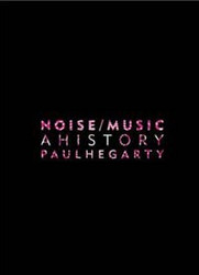 Noise Music: A History