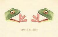Bitche Session