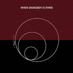 When Snakeboy Is Dying