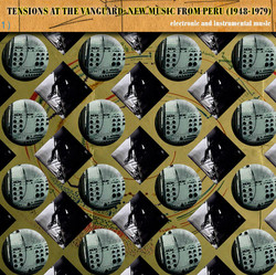 Tensions at the Vanguard: New Music from Peru (1948-1979)
