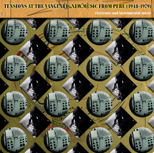 Tensions at the Vanguard: New Music from Peru (1948-1979)