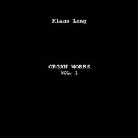 Organ Works Vol. 1