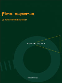 Films super-8, la nature comme atelier
