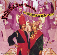 Folk And Pop Sounds Of Sumatra Volume 1