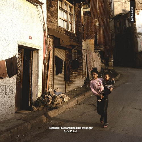 Istanbul. Aux oreilles d'un etranger