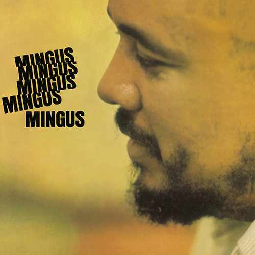 Mingus Mingus Mingus Mingus Mingus