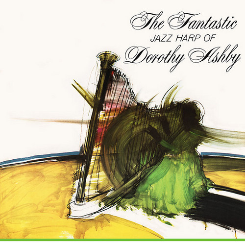 The Fantastic Jazz Harp Of Dorothy Ashby