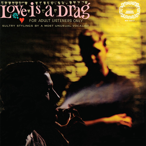 Love Is A Drag - For Adult Listeners Only