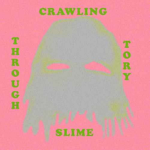Crawling Through Tory Slime