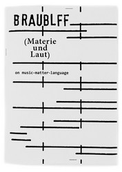 Braublff - Materie und Laut