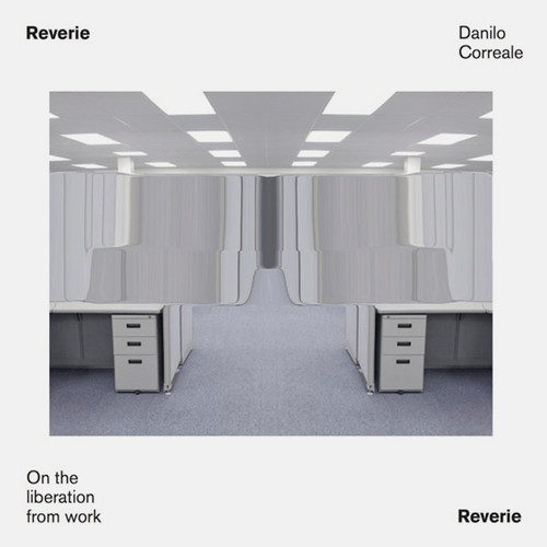 Reverie. On the Liberation from Work