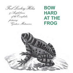 Bow Hard At The Frog