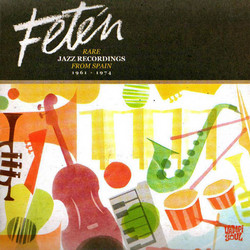 Fetén. Rare Jazz Recordings from Spain 1961-1974
