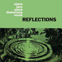 Reflections: Steve Lacy Plays Thelonious Monk