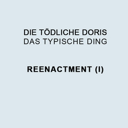Das Typische Ding - Reenactment I