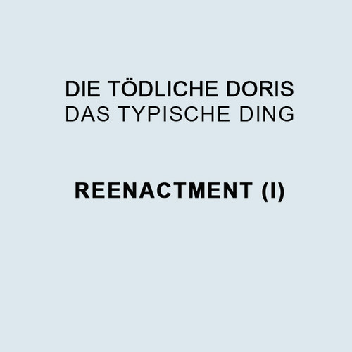 Das Typische Ding - Reenactment I