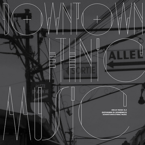 Decay Music n. 4: Downtown Ethnic Music