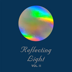 Reflecting Light Vol. II