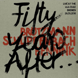 Fifty Years After... (Live at Lila Eule Bremen 26.05.2018)