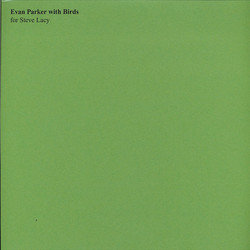 Evan Parker With Birds