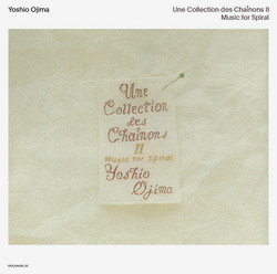 Une Collection des Chainons II: Music for Spiral