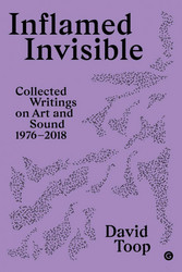 Collected Writings on Art and Sound, 1976–2018