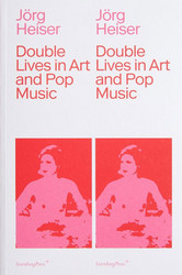 Double Lives in Art and Pop Music