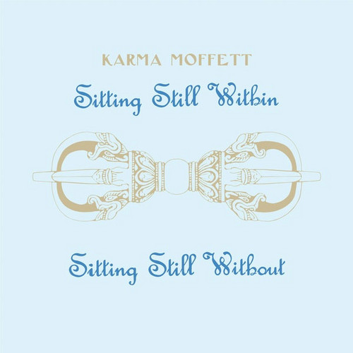 Sitting Still Within / Sitting Still Without