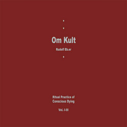 Om Kult : Ritual Practice of Conscious Dying - Vol I-III