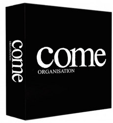 Come Organisation