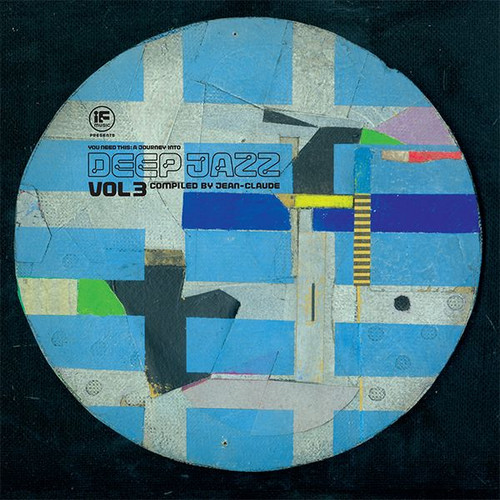 You Need This - A Journey Into Deep Jazz Vol. 3