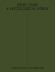 A Mycological Foray, Variations on Mushrooms