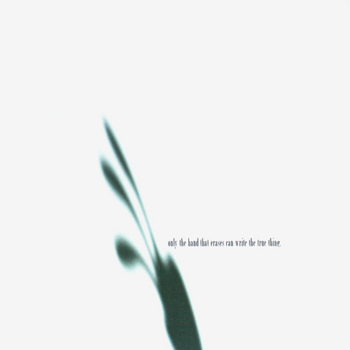 Only the Hand That Erases...