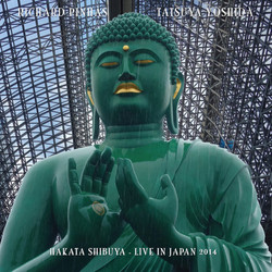 Hakata Shibuya - Live In Japan 2014