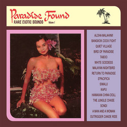 Paradise Found Vol. 1: Rare Exotic Sounds