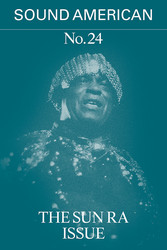 Sound American no. 24 - The Sun Ra Issue