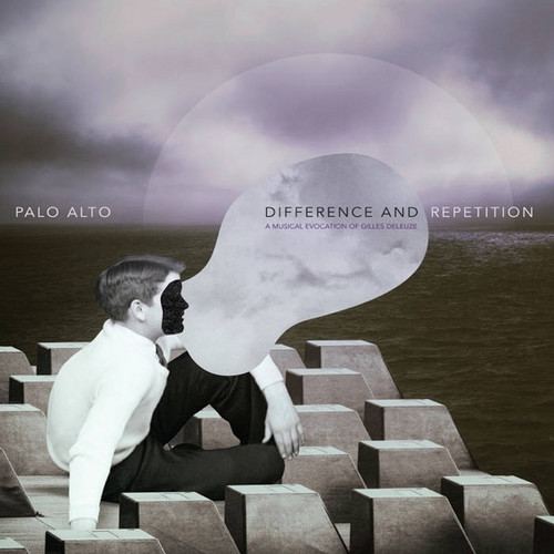 Difference and Repetition / A Musical Evocation Of Gilles Deleuze
